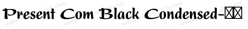 Present Com Black Condensed字体转换